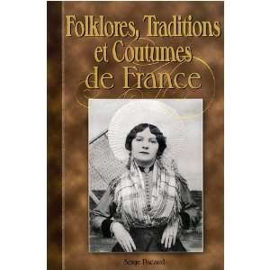  folklore, traditions et coutumes de France (9782845035911 