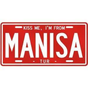  NEW  KISS ME , I AM FROM MANISA  TURKEY LICENSE PLATE 