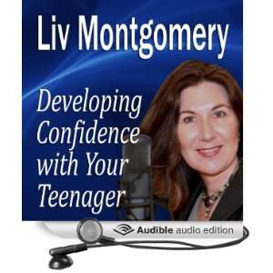 Developing Confidence with Your Teenager The Gift of Self Confidence 