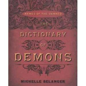  Dictionary of Demons by Michelle Belanger 