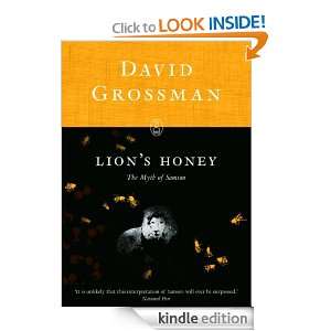 Lions Honey The Myth of Samson David Grossman  Kindle 