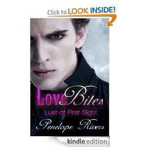 Love Bites (Lust at First Sight) Penelope Rivers  Kindle 