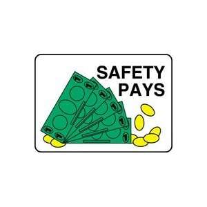  SAFETY PAYS (W/GRAPHIC) 10 x 14 Aluminum Sign