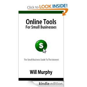 Online Tools for Small Businesses William Murphy  Kindle 