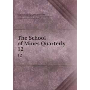 The School of Mines Quarterly. 12 Columbia university School of Mines 