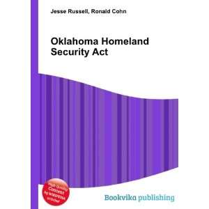  Oklahoma Homeland Security Act Ronald Cohn Jesse Russell 