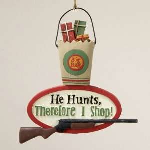  GUN HANGING ORNAMENT HE HUNTS, THEREFORE I SHOP   Christmas