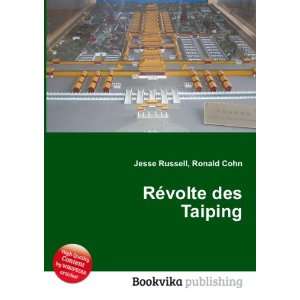  RÃ©volte des Taiping Ronald Cohn Jesse Russell Books