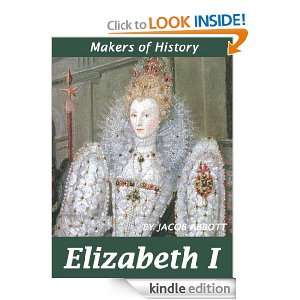 Queen Elizabeth   Makers of History [Original Illustrated] [Kindle 