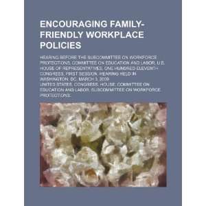  Encouraging family friendly workplace policies hearing 
