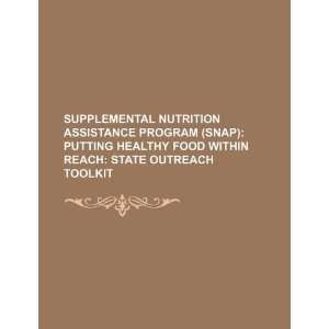  (SNAP) putting healthy food within reach state outreach toolkit
