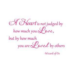  A Heart Is Not Judged By How Much You Love Wizard Of Oz 