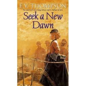  Seek a New Dawn (9781405519137) E. V. Thompson Books