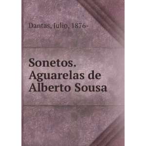  Sonetos. Aguarelas de Alberto Sousa Julio, 1876  Dantas 