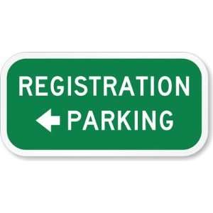 Registration Parking (with Left Arrow) High Intensity Grade Sign, 12 