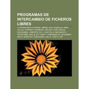   Freenet, Shareaza, Deluge, Vuze (Spanish Edition) (9781231436684