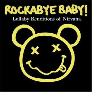    Rockabye Baby Lullaby Renditions of Nirvana Rockabye Baby