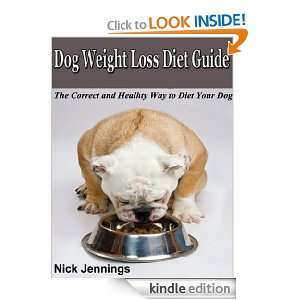 Dog Weight Loss Diet Guide The Correct and Healthy Way to Diet Your 