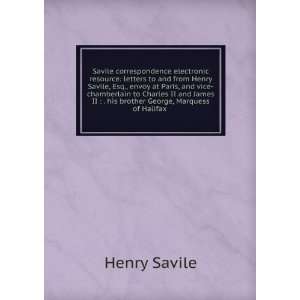   II  . his brother George, Marquess of Halifax . Henry Savile Books