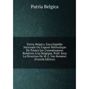   Direction De M. E. Van Bemmel (French Edition) Patria Belgica Books