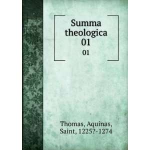    Summa theologica. 01 Aquinas, Saint, 1225? 1274 Thomas Books