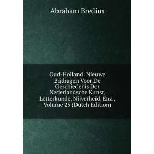   , Nijverheid, Enz., Volume 25 (Dutch Edition) Abraham Bredius Books