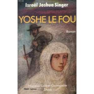  Yoshe le fou (9782234016804) Israël Joshua Singer Books