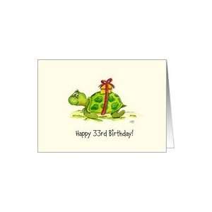  33rd Birthday   Humorous, Cute Turtle with Gift on Back 