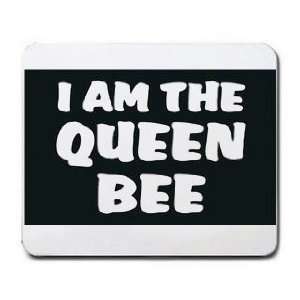  I AM THE QUEEN BEE Mousepad