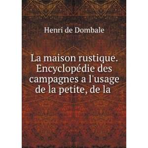  des campagnes a lusage de la petite, de la . Henri de Dombale Books