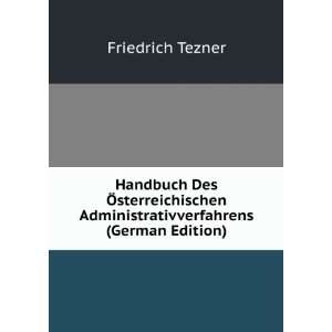   Administrativverfahrens (German Edition) Friedrich Tezner Books