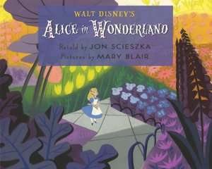Walt Disneys Alice in Jon Scieszka
