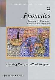 Phonetics Transcription, Production, Acoustics, and Perception 