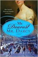 My Dearest Mr. Darcy An Amazing Journey into Love Everlasting