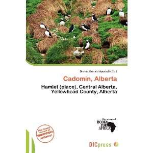  Cadomin, Alberta (9786136917771) Dismas Reinald Apostolis Books