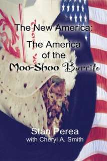   The New America The America of the Moo Shoo Burrito 