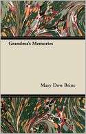 Grandmas Memories Mary Dow Brine