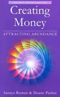   Creating Money Attracting Abundance by Sanaya Roman 