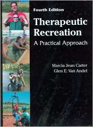Therapeutic Recreation A Practical Approach, (1577666445), Marcia 