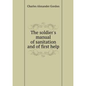   of sanitation and of first help Charles Alexander Gordon Books