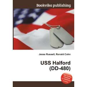 USS Halford (DD 480) Ronald Cohn Jesse Russell  Books