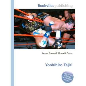  Yoshihiro Tajiri Ronald Cohn Jesse Russell Books