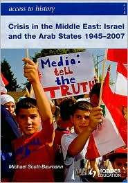 Access to History Crisis in the Middle East Israel and the Arab 
