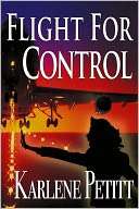   Flight For Control by Karlene K Petitt, Jet Star 