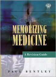 Memorising Medicine A Revision Guide, (1853154202), Paul Bentley 