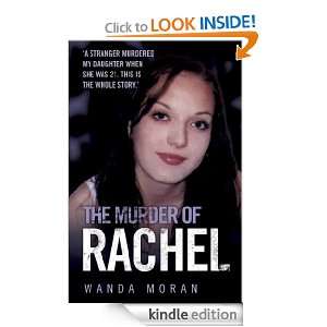The Murder of Rachel A Stranger Murdered My Daughter When She Was 21 
