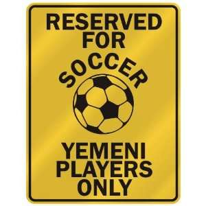  RESERVED FOR  S OCCER YEMENI PLAYERS ONLY  PARKING SIGN 