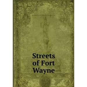 Streets of Fort Wayne Angus Cameron,Public Library of Fort Wayne and 