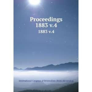 Proceedings. 1883 v.4 International Congress of 