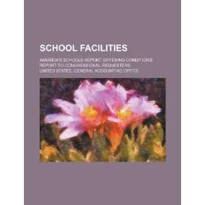  School facilities Americas schools report differing 